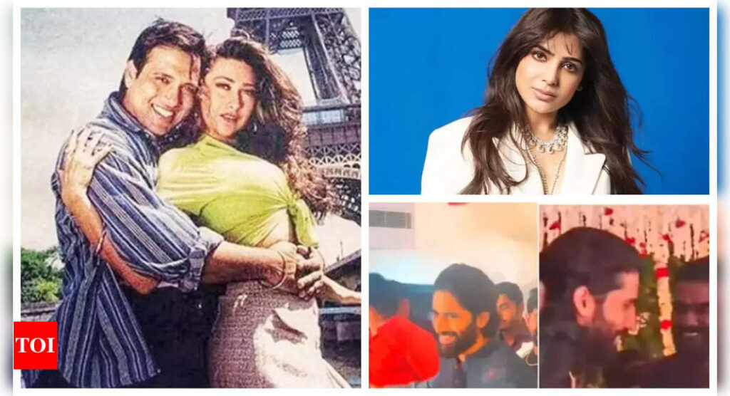 Why Karisma Kapoor-Govinda stopped working together, Samantha Ruth Prabhu reacts to marriage proposal from fan, Naga Chaitanya's first appearance after engagement with Sobhita Dhulipala: Top 5 entertainment news of the day |